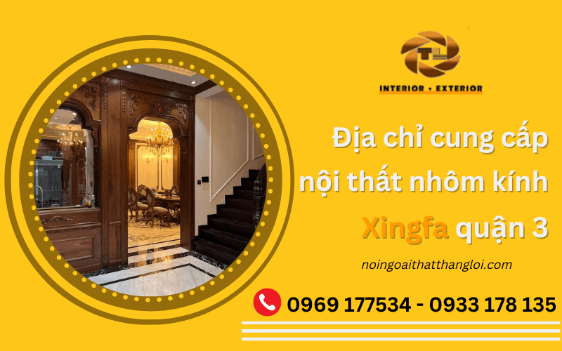 Nội thất nhôm kính Xingfa